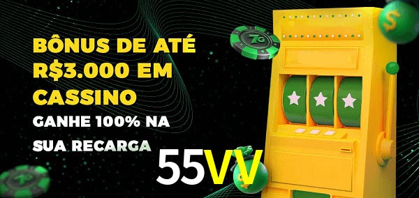 55VV melhor bônus de depósito